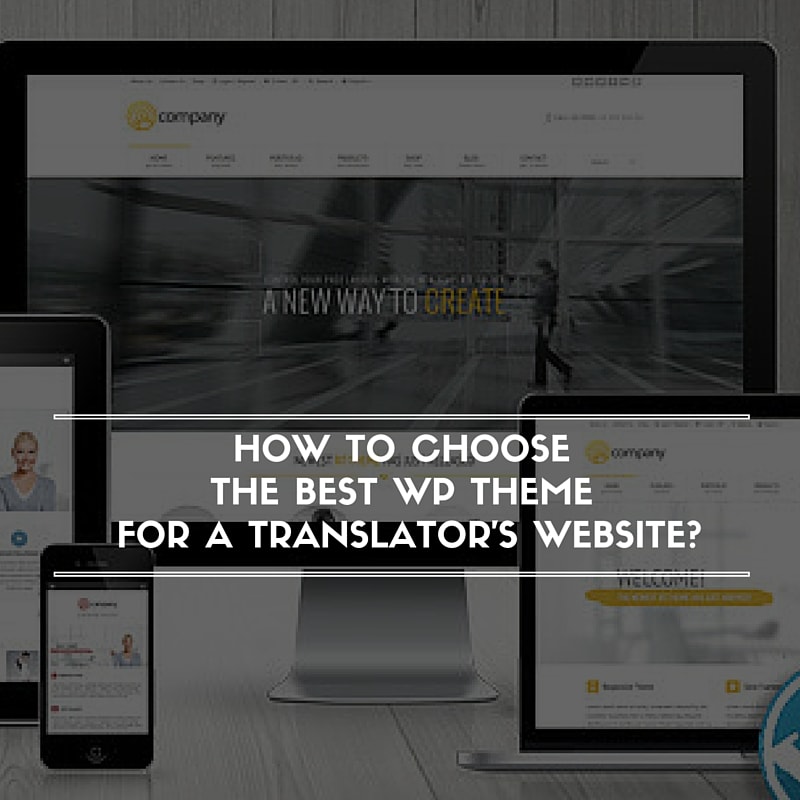 How to Choose the Best WP Theme for a Translator’s Website
