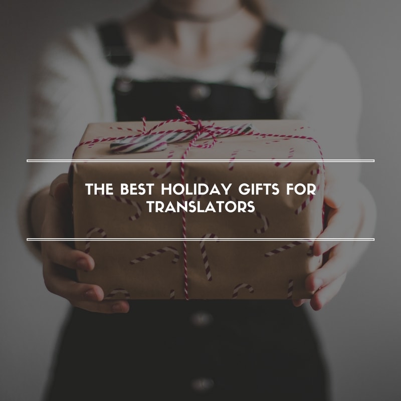 The Best Holiday Gifts for Translators